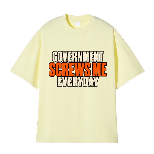 "Government screws me everyday" - Unisex T-paita - Image 8