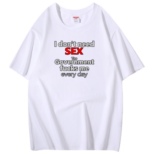 Valkoinen I don't need sex – Government-T-paita | Freyona