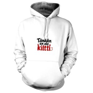 Huppari "Tänään en ole kiltti" -tekstipainatuksella. Freyona.